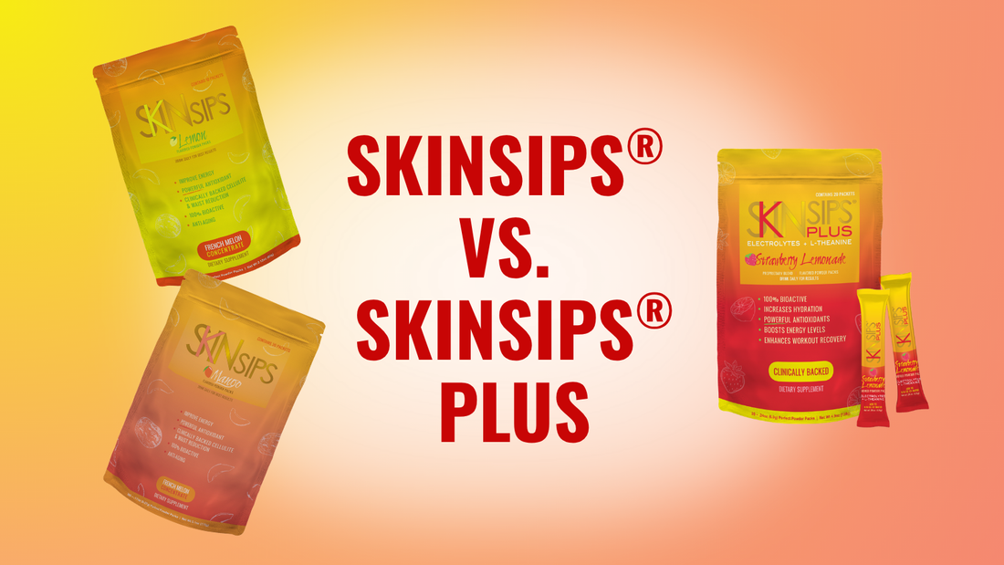 SkinSips® vs. SkinSips® Plus