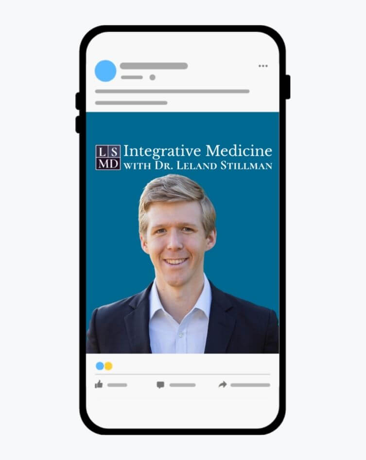 Smartphone mockup showing Integrative Medicine with Dr. Leland Stillman podcast graphic.